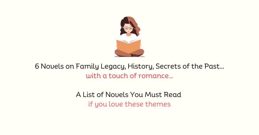 6 Novels romance family legacy love history past secrets books the book blog